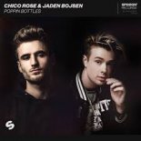 Chico Rose & Jaden Bojsen - Poppin\' Bottles (Radio Edit)