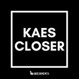 KAES - Closer (Original Mix)