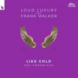 Loud Luxury & Frank Walker Feat. Stephen Puth - Like Gold (Extended Mix)