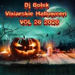 Dj Bolek - Vixiarskie Halloween VOL 26 2020