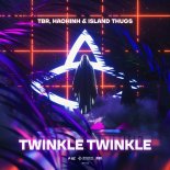 TBR, Haohinh & Island Thugs - Twinkle Twinkle (Extended Mix)