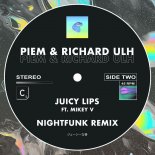 Piem, Richard Ulh feat. Mikey V - Juicy Lips (NightFunk Extended Remix)