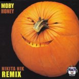 Moby - Honey (Nikita Nik Remix) (Radio Edit)