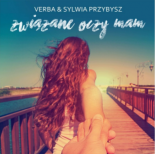 Verba - Chce sie bawic ft. Sylwia Przybysz (DamiaN Remix)