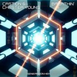 Castion & Chester Young - Breathin' (Extended Version)
