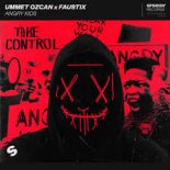 Ummet Ozcan x FaustiX - Angry Kids (Extended Mix)