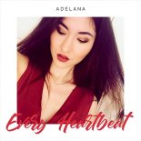 ADELANA - Everry Heartbeat (Extended Mix)