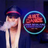 Lana Scolaro & Dagcan Erdurak feat. Yoel - Just Dance (Original Mix)