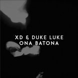 Xd & Duke Luke - Ona Batona