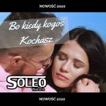 SOLEO - Bo kiedy kogoś Kochasz (Radio Edit)