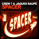 Crew7 & Jaques Raupé - Spacer (Radio Edit)