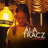 Ala Tracz - I'II Be Standing