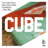 The Cube Guys feat. Dana Calis - CoolDown (Club Mix)