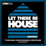 Yvvan Back, David Novacek & Zetaphunk - I Can Make It (Extended Mix)