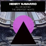 Henry Navarro - All Or Nothin' (Original Mix)