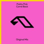 Pretty Pink - Come Back (Extended Mix)