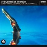 KVSH, Dubdogz, Disorder Feat. Lauren Nicole - Love It (Sun Goes Down) (Extended Mix)