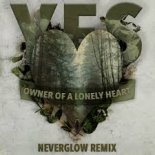 YES - Owner Of A Lonely Heart (NEVERGLOW Remix)