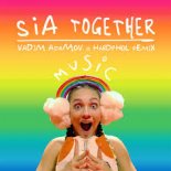 Sia - Together (Vadim Adamov & Hardphol Remix)