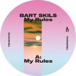 Bart Skils - My Rules (Original Mix)