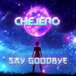 Chelero - Say Goodbye (Extended)
