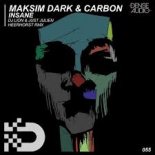 Carbon, Maksim Dark - Insane (Original Mix)