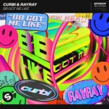 Curbi & RayRay - BB Got Me Like (Original Mix)