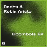 Reebs & Robin Aristo - Boombots (Extended Mix)