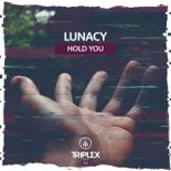 Lunacy - Hold You (Edit)