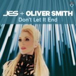JES & Oliver Smith - Don't Let It End