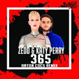 Zedd & Katy Perry - 365 (Anton Cocs Remix)