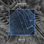 Meltek - Bottle Shake (Extended Mix)
