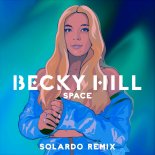 Becky Hill - Space (Solardo Remix)