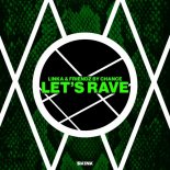 Linka & Friendz By Chance - Let's Rave (Extended Mix)