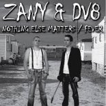 Zany & DV8 - Nothing Else Matters (Digital Punk Remix)