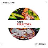 Angel Sar - Let's Get Away (Extended Mix)