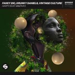 Fancy Inc, Drunky Daniels, Vintage Culture - Happy (feat. Msiz'kay)