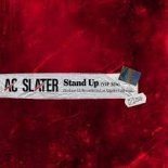 AC Slater - Stand Up VIP (Extended Mix)