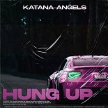 Katana Angels - Hung Up