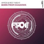 Amos & Riot Night - Born From Shadows (Extended Mix)