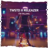 TWSTD and Releazer - Im Falling (Original Mix)