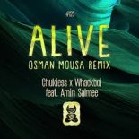 Chukiess x Whackboi feat Amin Salmee - Alive (Osman Mousa Extended)