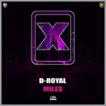 D-Royal - Miles (Edit)