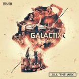 Galactixx - All The Way (Edit)