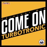 Turbotronic - Come On (Radio Edit)