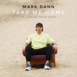 Mark Dann ft. Jakub Pružinský - Take Me Home