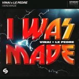 VINAI x Le Pedre - I Was Made