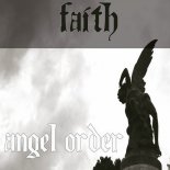 Angel Order - Faith (Original Mix)