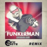 Funkerman - Speed Up (DJ Nick White Remix)