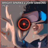 Bright Sparks x Jhon Gibbons - Real (Radio Edit)